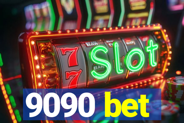 9090 bet