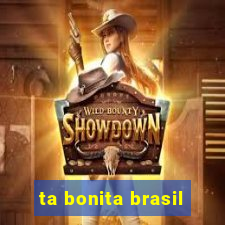 ta bonita brasil