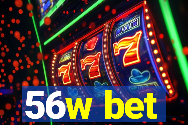 56w bet