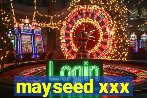 mayseed xxx
