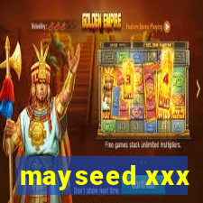 mayseed xxx