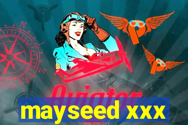 mayseed xxx