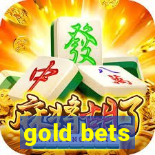 gold bets