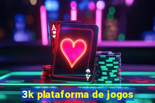 3k plataforma de jogos