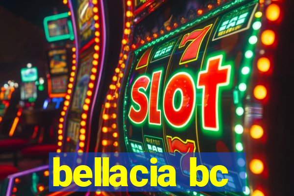 bellacia bc