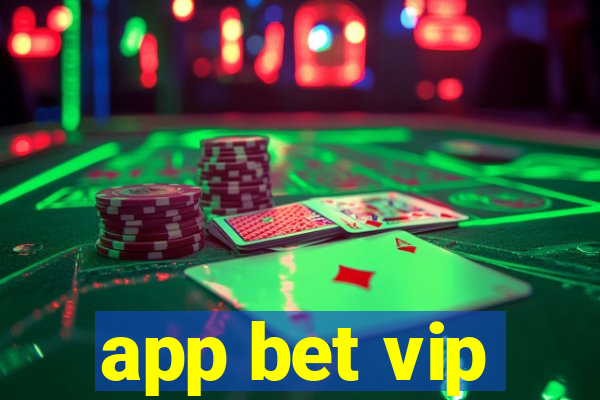 app bet vip