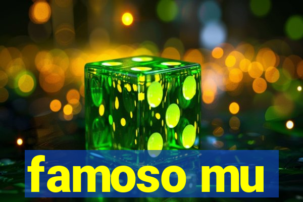 famoso mu