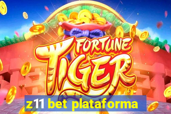 z11 bet plataforma