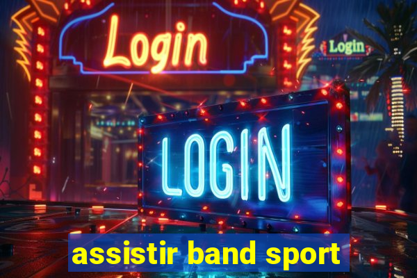 assistir band sport
