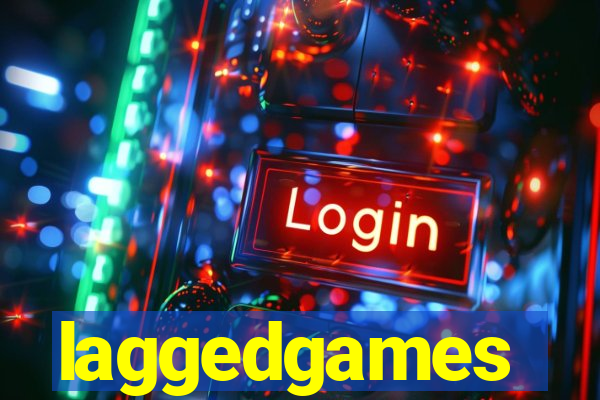 laggedgames