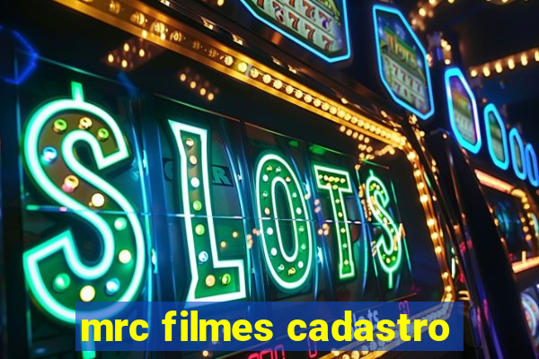 mrc filmes cadastro