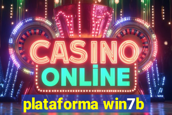 plataforma win7b