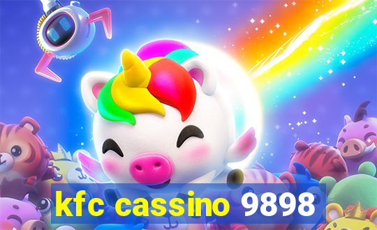 kfc cassino 9898