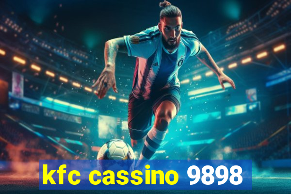 kfc cassino 9898