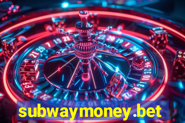 subwaymoney.bet
