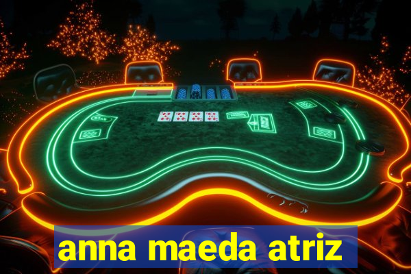 anna maeda atriz
