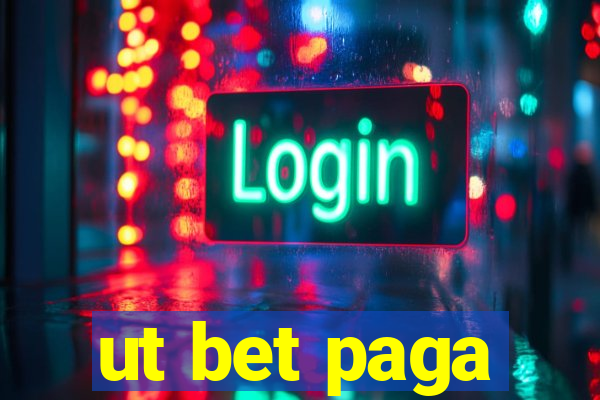 ut bet paga