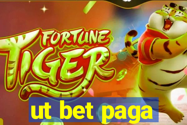 ut bet paga
