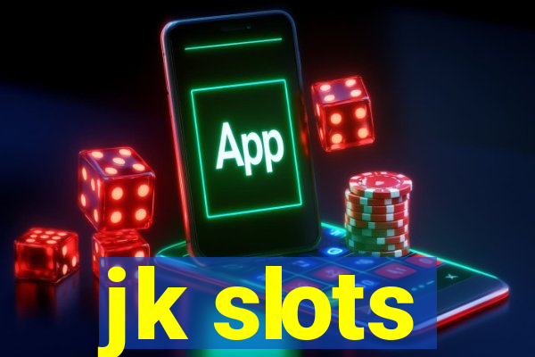 jk slots