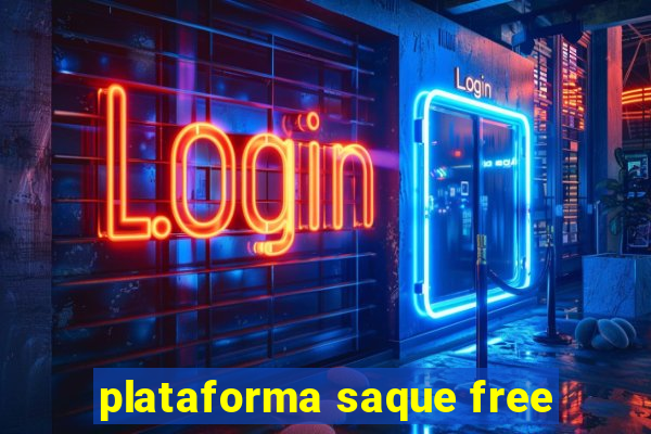 plataforma saque free