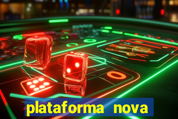 plataforma nova lançada hoje de 10 reais