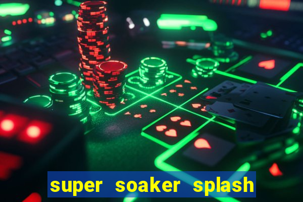 super soaker splash beto carrero