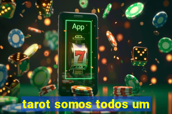 tarot somos todos um