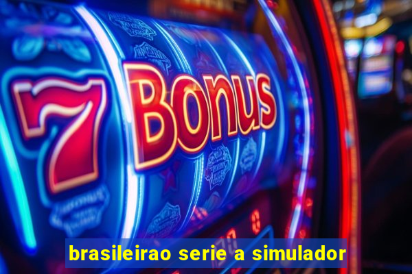 brasileirao serie a simulador