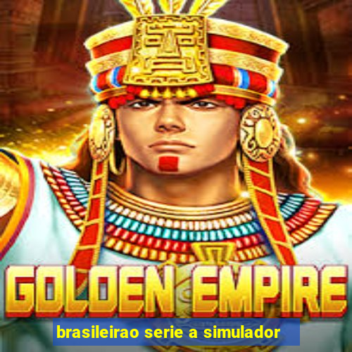 brasileirao serie a simulador