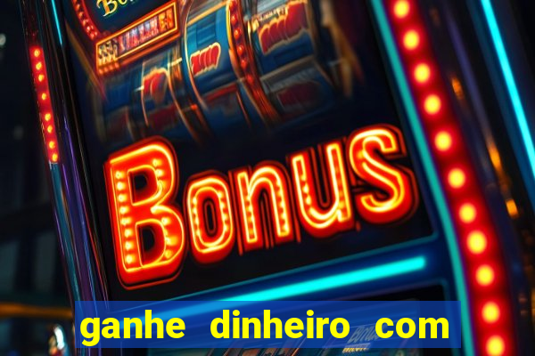 ganhe dinheiro com jogos online