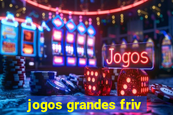 jogos grandes friv