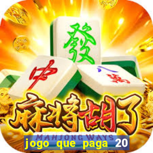 jogo que paga 20 reais para se cadastrar