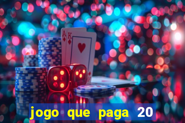 jogo que paga 20 reais para se cadastrar