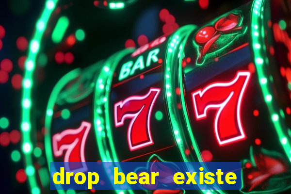 drop bear existe no brasil