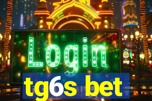 tg6s bet