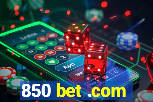 850 bet .com