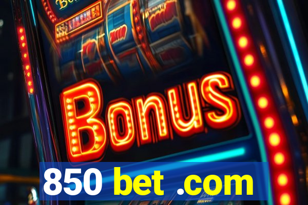 850 bet .com