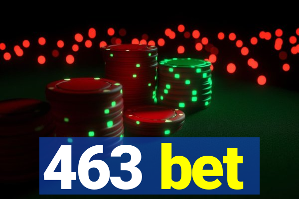 463 bet