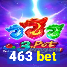 463 bet