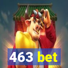 463 bet