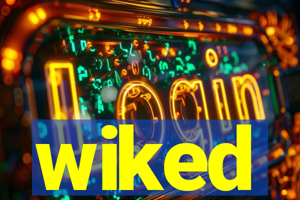 wiked