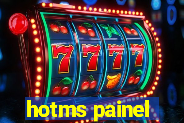 hotms painel