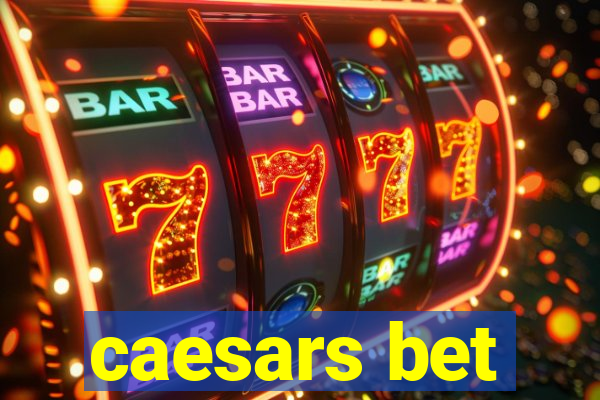 caesars bet