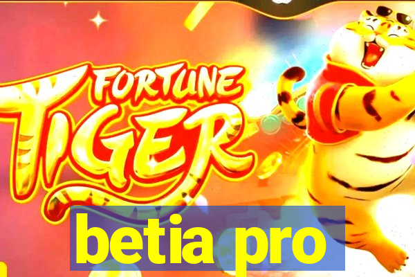 betia pro
