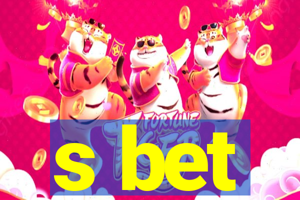 s bet
