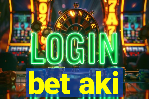 bet aki
