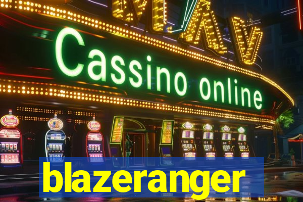 blazeranger