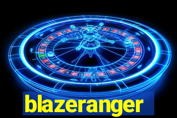 blazeranger