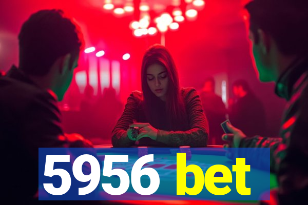 5956 bet