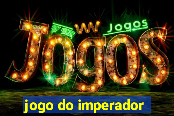 jogo do imperador
